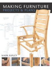 Making Furniture: Projects and Plans illustrated edition цена и информация | Книги о питании и здоровом образе жизни | pigu.lt