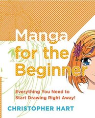 Manga for the Beginner: Everything you Need to Start Drawing Right Away! illustrated edition цена и информация | Книги о питании и здоровом образе жизни | pigu.lt