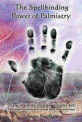 Spellbinding Power of Palmistry: Complete Palmistry Course Book with Exercises illustrated edition цена и информация | Самоучители | pigu.lt