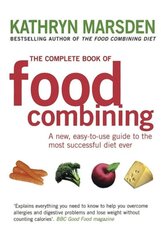 Complete Book Of Food Combining: A new, easy-to-use guide to the most successful diet ever Digital original цена и информация | Самоучители | pigu.lt