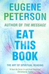 Eat This Book: A Conversation in the Art of Spiritual Reading цена и информация | Духовная литература | pigu.lt