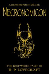 Necronomicon: The Best Weird Tales of H.P. Lovecraft illustrated edition, Necronomicon Necronomicon kaina ir informacija | Fantastinės, mistinės knygos | pigu.lt