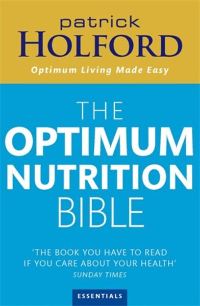 Optimum Nutrition Bible: The Book You Have To Read If Your Care About Your Health Digital original цена и информация | Saviugdos knygos | pigu.lt