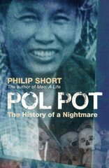 Pol Pot: The History of a Nightmare New edition kaina ir informacija | Biografijos, autobiografijos, memuarai | pigu.lt