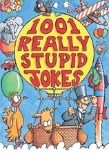 1001 Really Stupid Jokes цена и информация | Книги для подростков и молодежи | pigu.lt