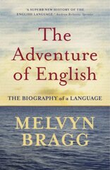 Adventure Of English: The Biography of a Language New edition kaina ir informacija | Užsienio kalbos mokomoji medžiaga | pigu.lt