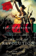 Age Of Revolution: 1789-1848 New edition kaina ir informacija | Istorinės knygos | pigu.lt