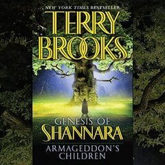 Armageddon's Children: Book One of the Genesis of Shannara New edition kaina ir informacija | Fantastinės, mistinės knygos | pigu.lt