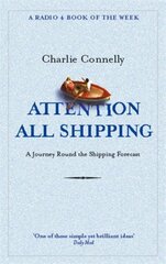 Attention All Shipping: A Journey Round the Shipping Forecast New edition цена и информация | Путеводители, путешествия | pigu.lt