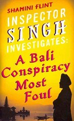 Inspector Singh Investigates: A Bali Conspiracy Most Foul: Number 2 in series, Bali Conspiracy Most Foul kaina ir informacija | Fantastinės, mistinės knygos | pigu.lt