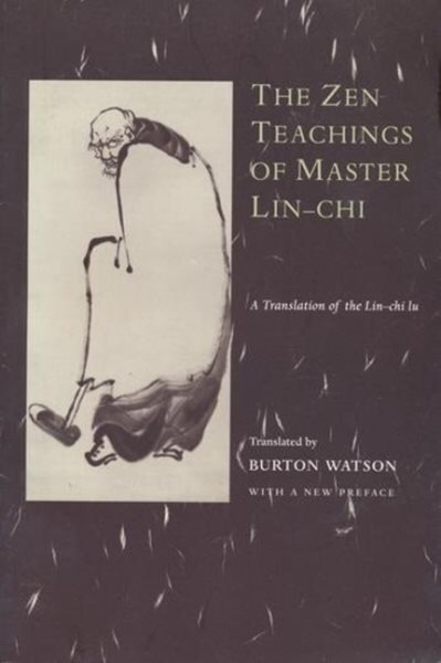 Zen Teachings of Master Lin-Chi: A Translation of the Lin-chi lu New edition, A Translation of the Lin-Chi Lu цена и информация | Dvasinės knygos | pigu.lt