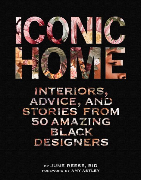 Iconic Home: Interiors, Advice, and Stories from 50 Amazing Black Designers kaina ir informacija | Saviugdos knygos | pigu.lt