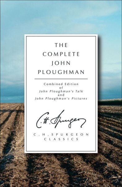 Complete John Ploughman Revised edition цена и информация | Dvasinės knygos | pigu.lt