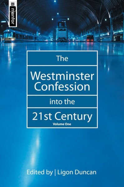 Westminster Confession into the 21st Century: Volume 1 Revised ed. цена и информация | Dvasinės knygos | pigu.lt