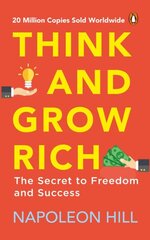 Think and Grow Rich (PREMIUM PAPERBACK, PENGUIN INDIA): Classic all-time bestselling book on success, wealth management & personal growth by one of the greatest self-help authors, Napoleon Hill цена и информация | Самоучители | pigu.lt