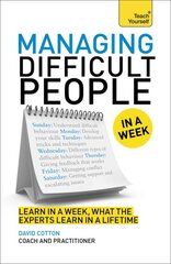 Managing Difficult People in a Week цена и информация | Книги по экономике | pigu.lt