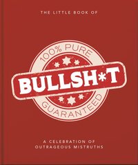 Little Book of Bullshit: A Load of Lies too Good to be True цена и информация | Fantastinės, mistinės knygos | pigu.lt