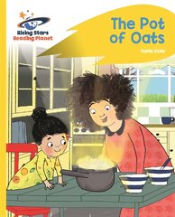 Reading Planet - The Pot of Oats - Yellow: Rocket Phonics kaina ir informacija | Knygos paaugliams ir jaunimui | pigu.lt