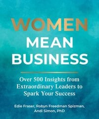 Women Mean Business: Over 500 Insights from Extraordinary Leaders to Spark Your Success цена и информация | Книги по экономике | pigu.lt