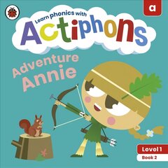 Actiphons Level 1 Book 2 Adventure Annie: Learn phonics and get active with Actiphons! цена и информация | Книги для подростков  | pigu.lt