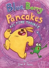 Blue, Barry & Pancakes: Big Time Trouble kaina ir informacija | Knygos paaugliams ir jaunimui | pigu.lt