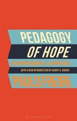 Pedagogy of Hope: Reliving Pedagogy of the Oppressed цена и информация | Книги по социальным наукам | pigu.lt
