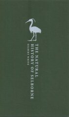 Natural History of Selborne kaina ir informacija | Knygos apie sveiką gyvenseną ir mitybą | pigu.lt