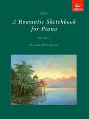 Romantic Sketchbook for Piano, Book I, Bk. 1, Grades 1, 2 цена и информация | Книги об искусстве | pigu.lt