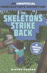 Minecrafters: The Skeletons Strike Back: An Unofficial Gamer's Adventure kaina ir informacija | Knygos paaugliams ir jaunimui | pigu.lt