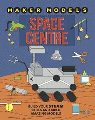 Maker Models: Space Centre цена и информация | Книги для подростков и молодежи | pigu.lt