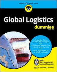 Global Logistics For Dummies kaina ir informacija | Ekonomikos knygos | pigu.lt