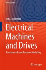 Electrical Machines and Drives: Fundamentals and Advanced Modelling 1st ed. 2018 kaina ir informacija | Socialinių mokslų knygos | pigu.lt