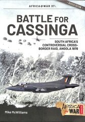 Battle for Cassinga: South Africa's Controversial Cross-Border Raid, Angola 1978 kaina ir informacija | Istorinės knygos | pigu.lt