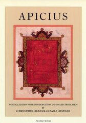 Apicius: A Critical Edition with an Introduction and English Translation цена и информация | Книги рецептов | pigu.lt