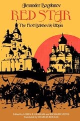 Red Star: The First Bolshevik Utopia цена и информация | Книги по социальным наукам | pigu.lt
