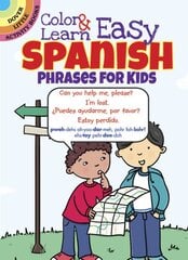 Color & Learn Easy Spanish Phrases for Kids цена и информация | Книги для самых маленьких | pigu.lt