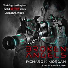 Broken Angels: Netflix Altered Carbon book 2 New edition kaina ir informacija | Fantastinės, mistinės knygos | pigu.lt