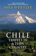 Chile: Travels In A Thin Country: Travels in a Thin Country New edition цена и информация | Путеводители, путешествия | pigu.lt