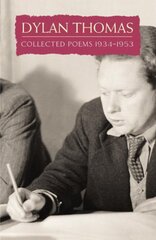 Collected Poems: Dylan Thomas New edition kaina ir informacija | Poezija | pigu.lt