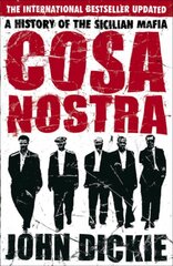 Cosa Nostra: The Definitive History of the Sicilian Mafia New edition kaina ir informacija | Socialinių mokslų knygos | pigu.lt