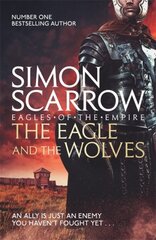 Eagle and the Wolves (Eagles of the Empire 4) kaina ir informacija | Fantastinės, mistinės knygos | pigu.lt