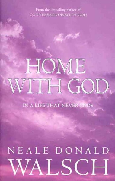 Home with God: In a Life That Never Ends New edition цена и информация | Dvasinės knygos | pigu.lt