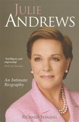 Julie Andrews: An intimate biography kaina ir informacija | Biografijos, autobiografijos, memuarai | pigu.lt