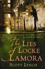 Lies of Locke Lamora: The deviously twisty fantasy adventure you will not want to put down New edition kaina ir informacija | Fantastinės, mistinės knygos | pigu.lt