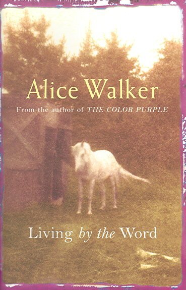 Alice Walker: Living by the Word: Selected Writings, 1973-87 New edition kaina ir informacija | Poezija | pigu.lt