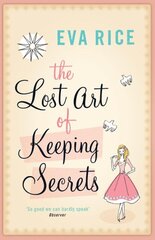 Lost Art of Keeping Secrets: The bestselling coming-of-age novel from the author of This Could Be Everything New edition цена и информация | Фантастика, фэнтези | pigu.lt