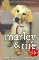 Marley & Me: Life and Love with the World's Worst Dog цена и информация | Книги о питании и здоровом образе жизни | pigu.lt