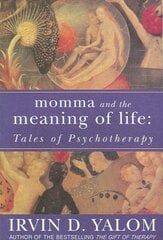 Momma And The Meaning Of Life: Tales of Psycho-therapy New edition kaina ir informacija | Saviugdos knygos | pigu.lt