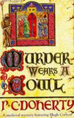 Murder Wears a Cowl (Hugh Corbett Mysteries, Book 6): A gripping medieval mystery of murder and religion New edition kaina ir informacija | Fantastinės, mistinės knygos | pigu.lt