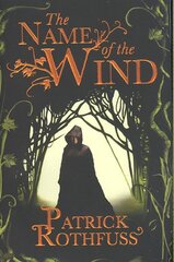 Name of the Wind: The legendary must-read fantasy masterpiece New edition kaina ir informacija | Fantastinės, mistinės knygos | pigu.lt